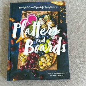 Platters and Boards Cookbook
